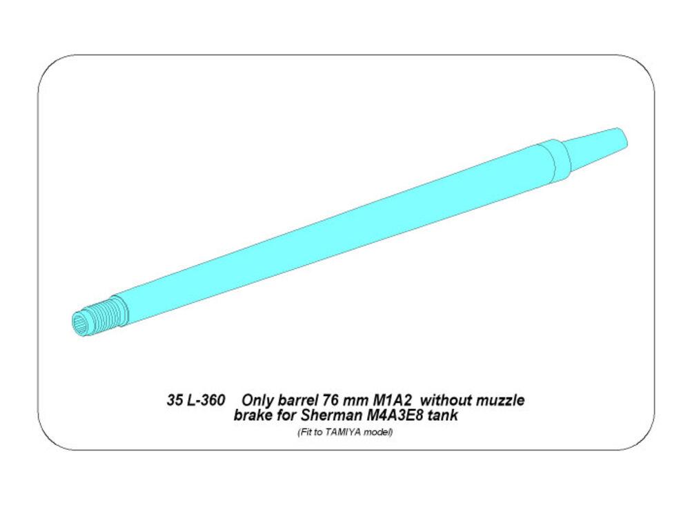 Only barrel: 76 mm  without muzzle brake for Sherman M4A3E8