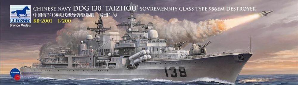 TR 001 günstig Kaufen-Chinese Navy DDG 138 TAIZHOU Sovremenniy Class 956EM Improved Destroyer. Chinese Navy DDG 138 TAIZHOU Sovremenniy Class 956EM Improved Destroyer <![CDATA[Bronco Models / BB2001 / 1:200]]>. 